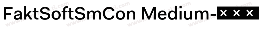FaktSoftSmCon Medium字体转换